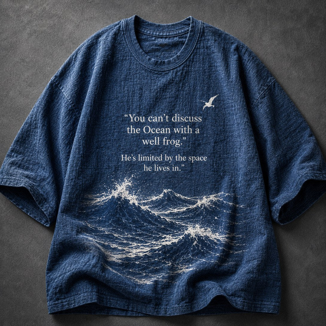 "You can't discuss the Ocean with a well frog" Blue T-shirt